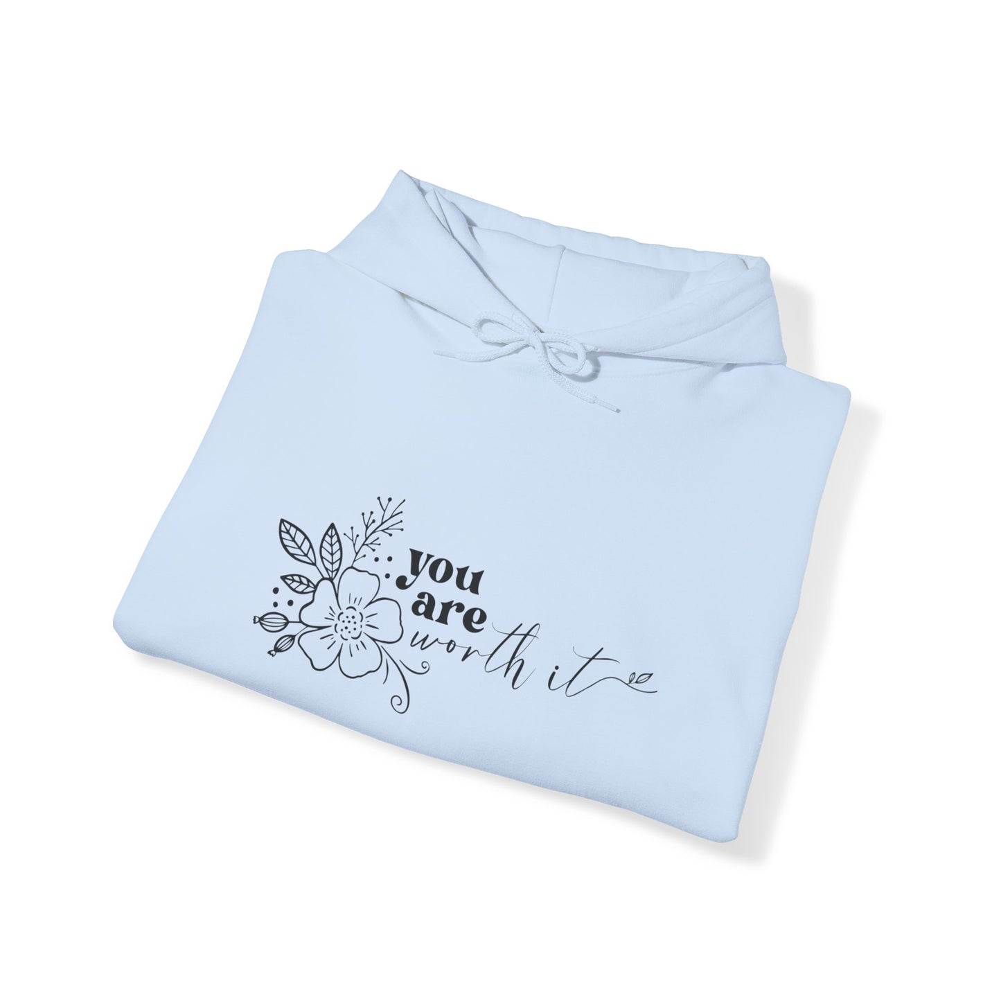 “You are Worth it” Hooded Sweatshirt