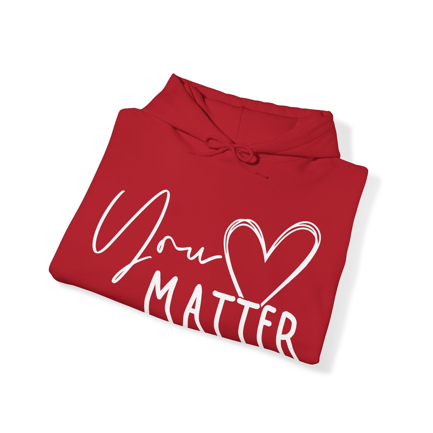 “You Matter” Hooded Sweatshirt