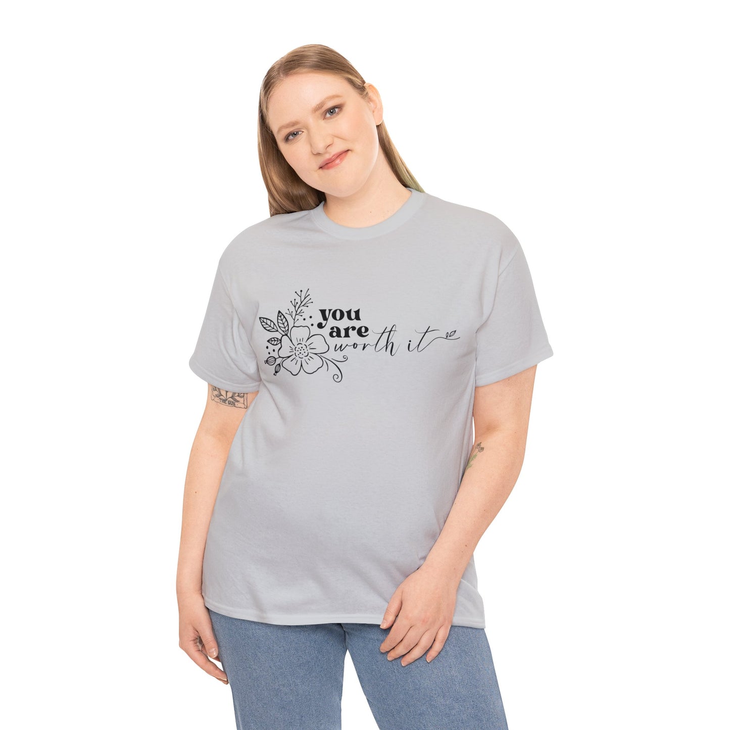 “You are worth it” Cotton Tee