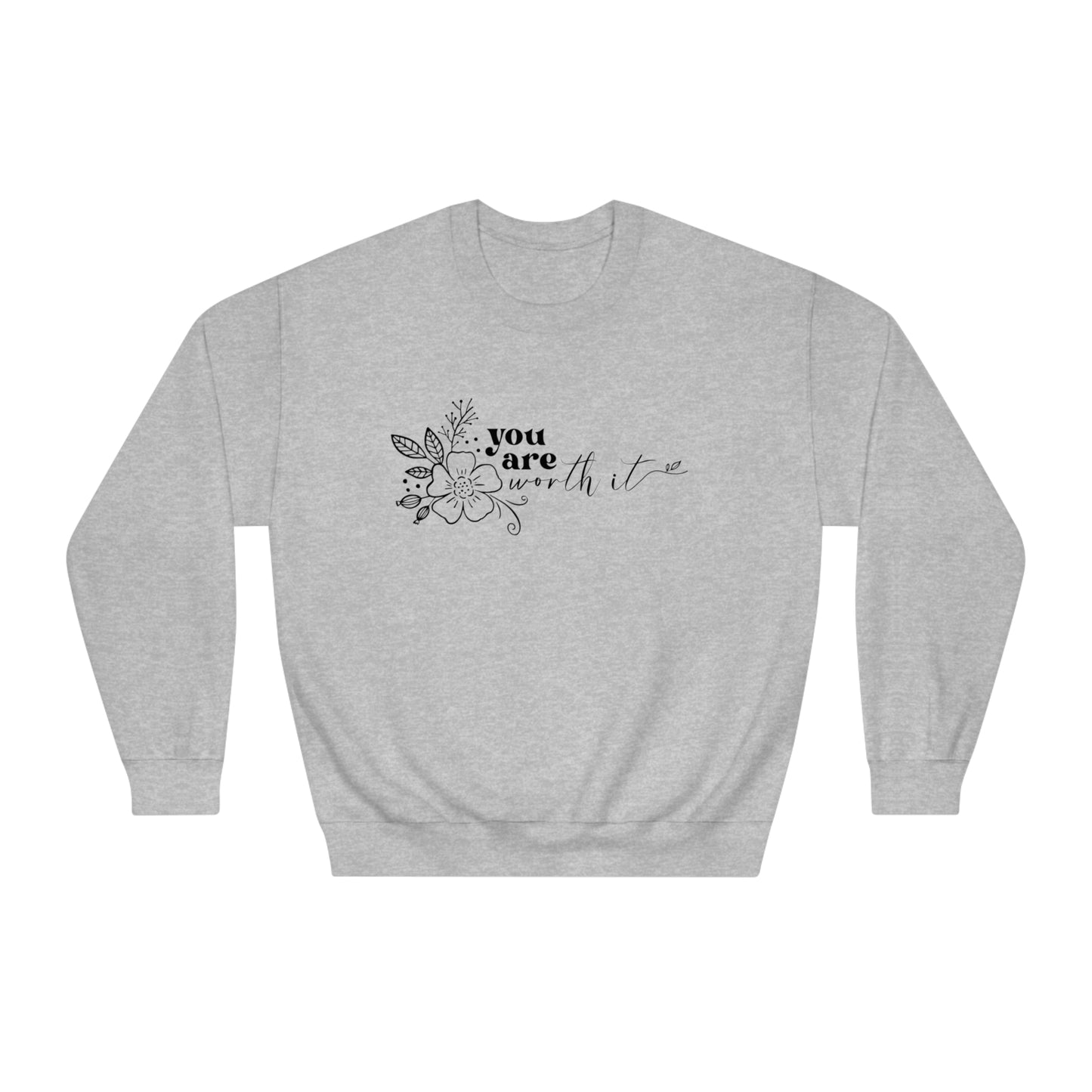 You Are Worth It Crewneck