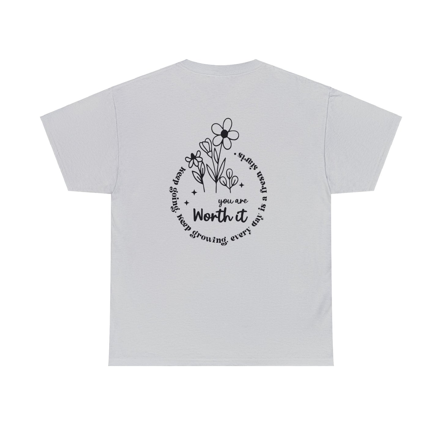 “You are worth it” Cotton Tee