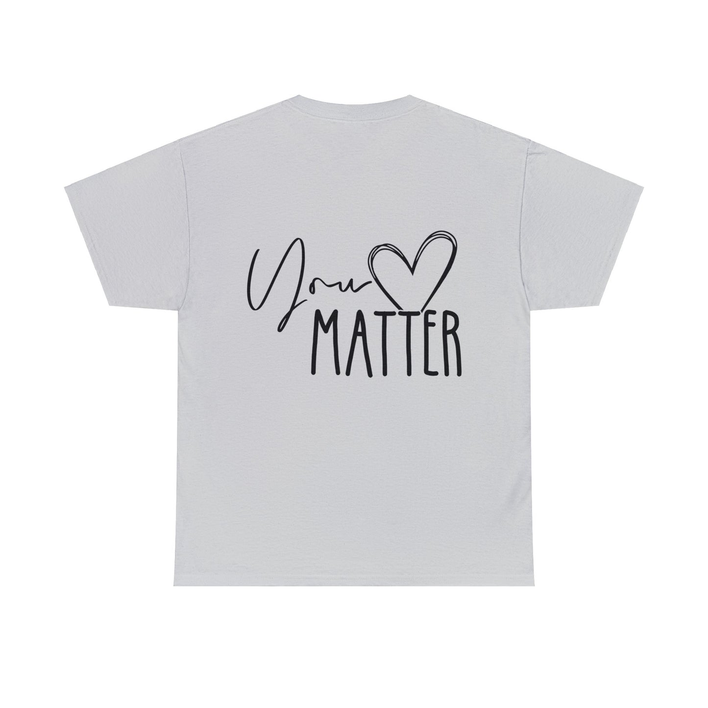 "You Matter" Heavy Cotton Tee