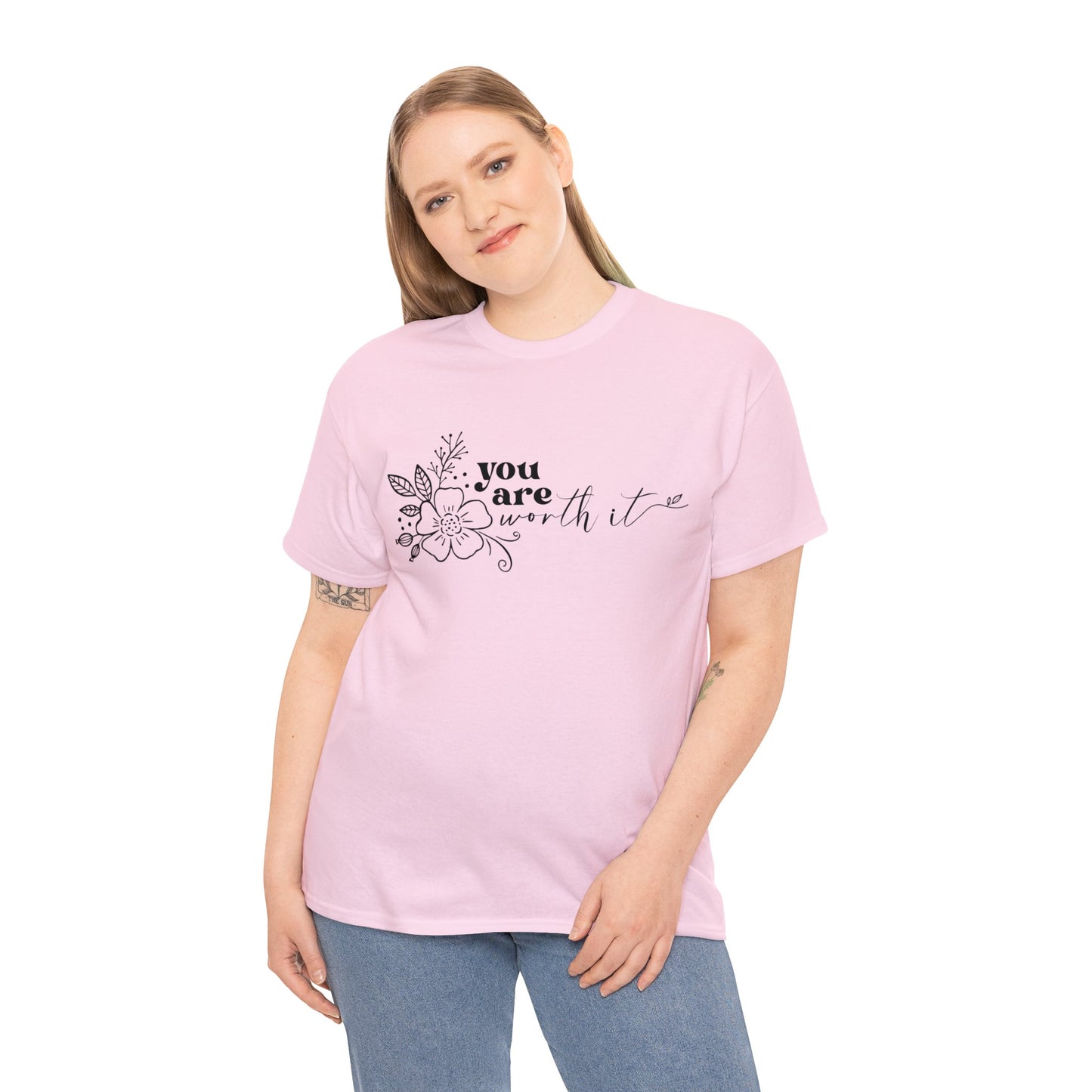 “You are worth it” Cotton Tee