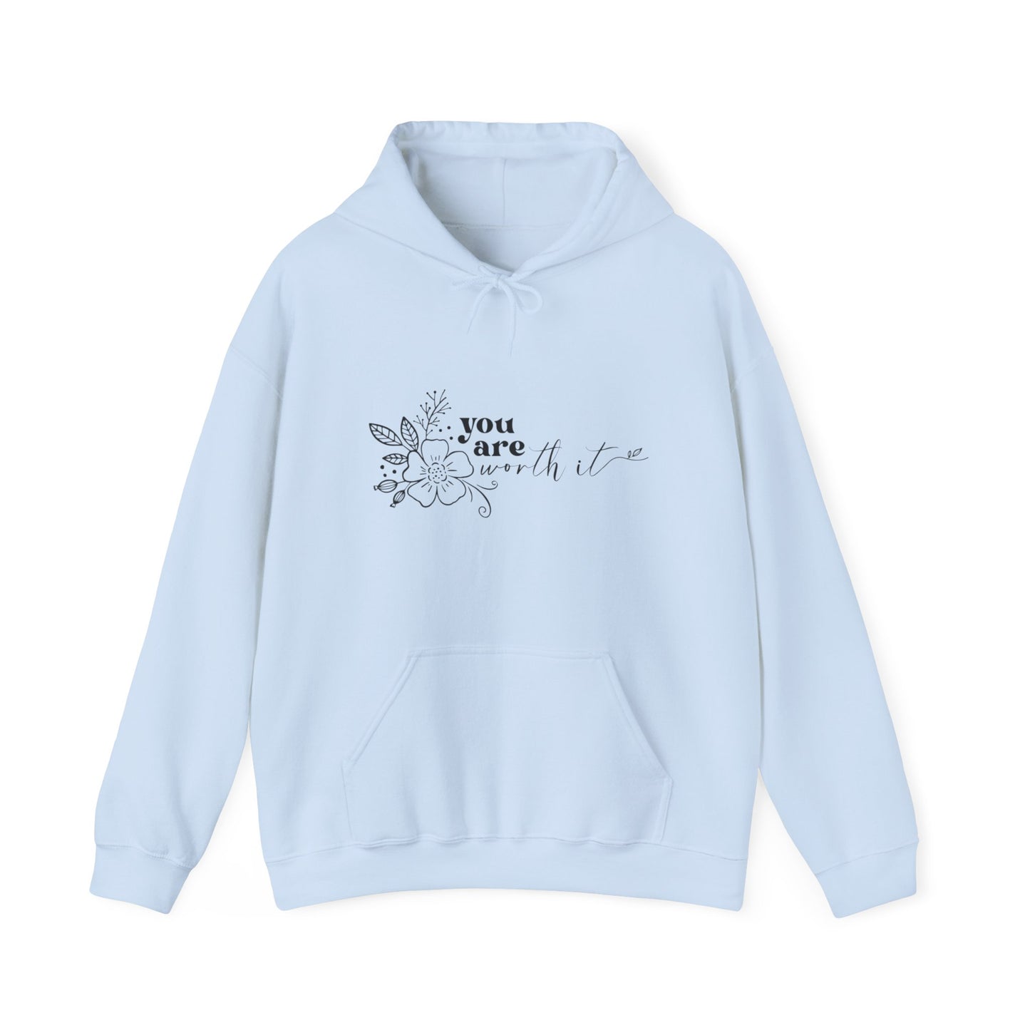 “You are Worth it” Hooded Sweatshirt