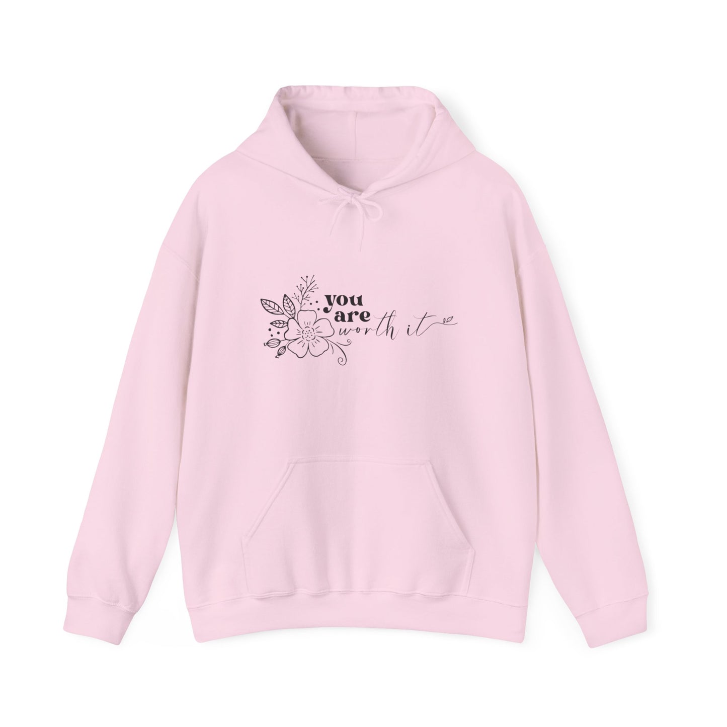 “You are Worth it” Hooded Sweatshirt