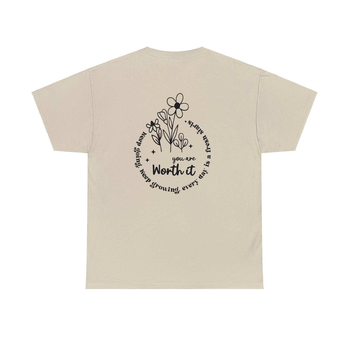 “You are worth it” Cotton Tee