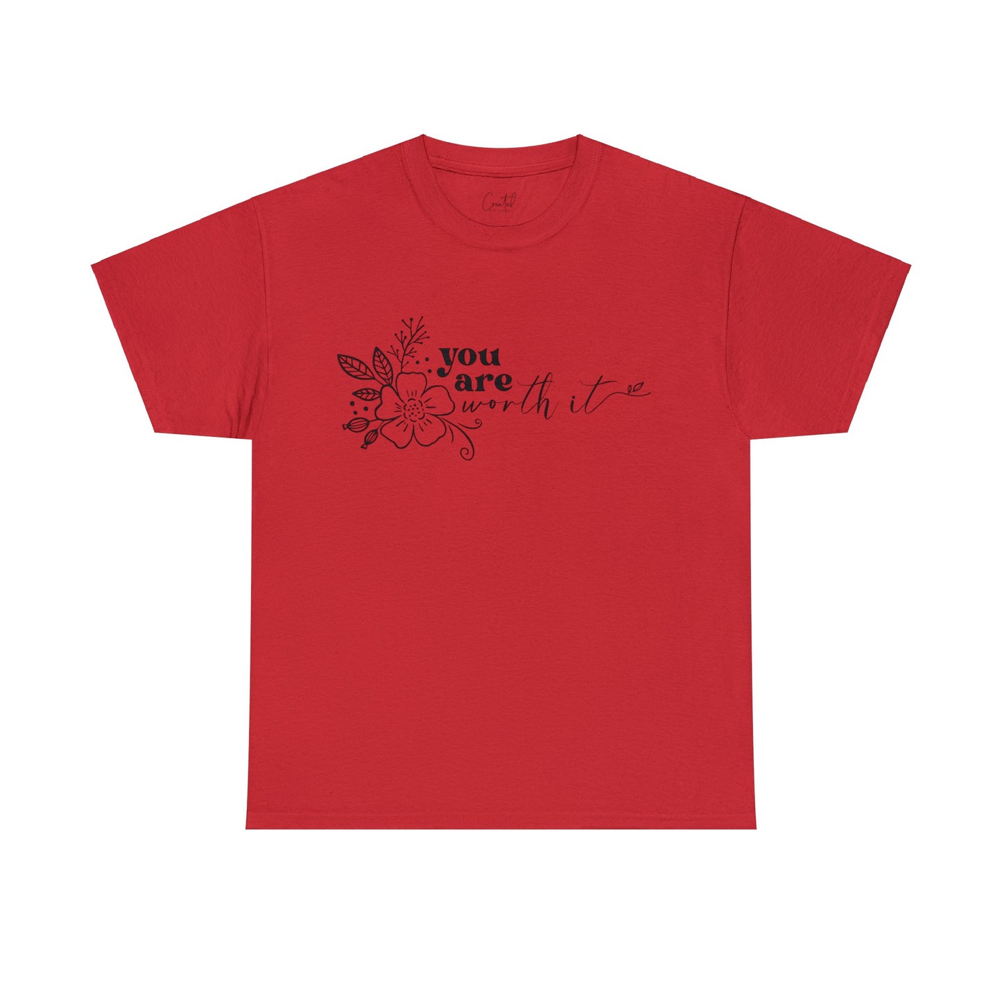 “You are worth it” Cotton Tee