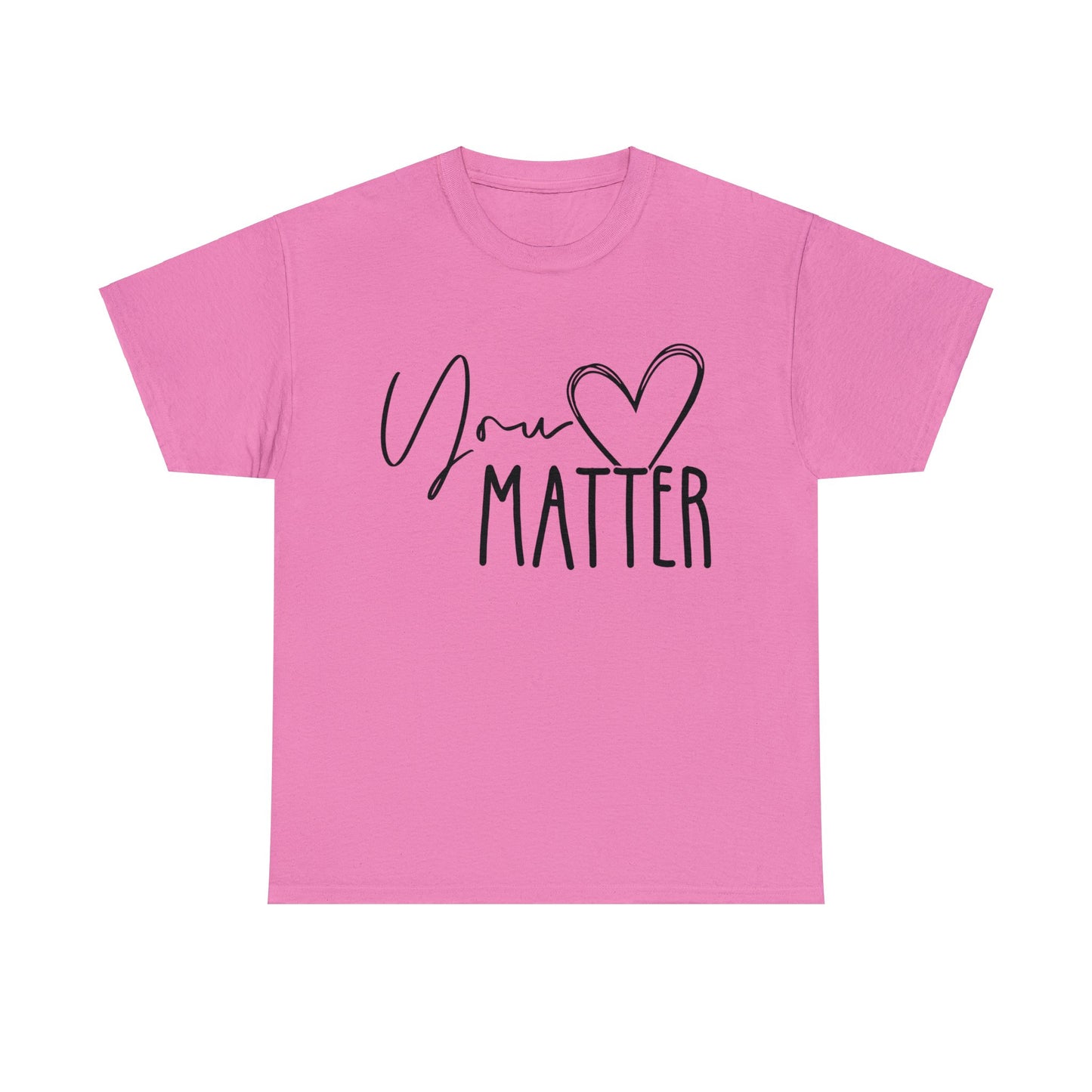 "You Matter" Heavy Cotton Tee
