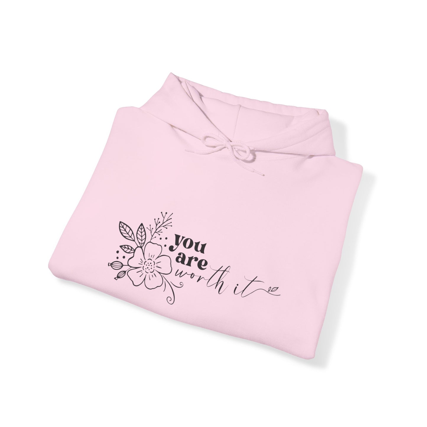 “You are Worth it” Hooded Sweatshirt