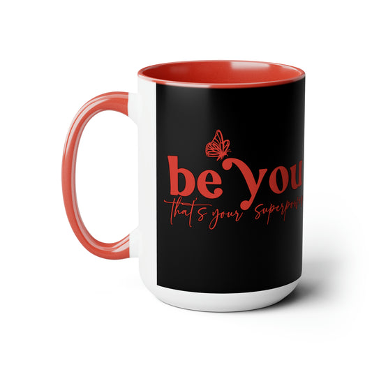 Empowering Be You 15 oz Coffee Mug