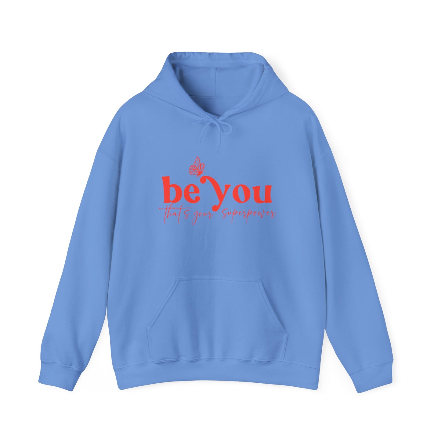 Be You Hooded Sweatshirt
