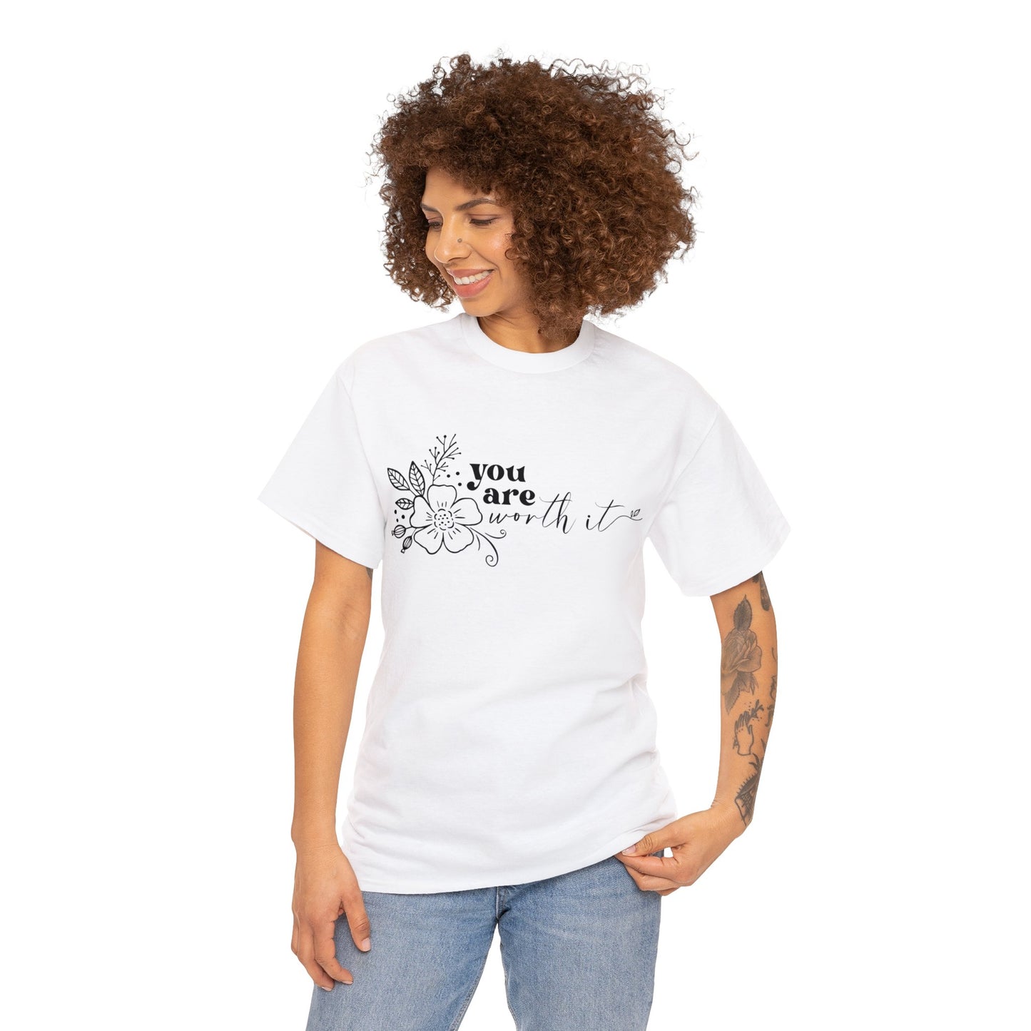 “You are worth it” Cotton Tee