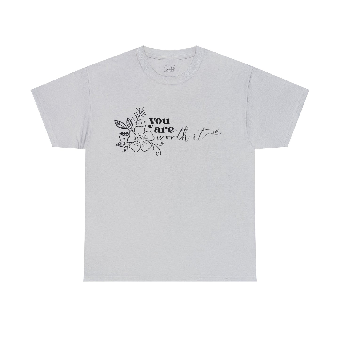 “You are worth it” Cotton Tee