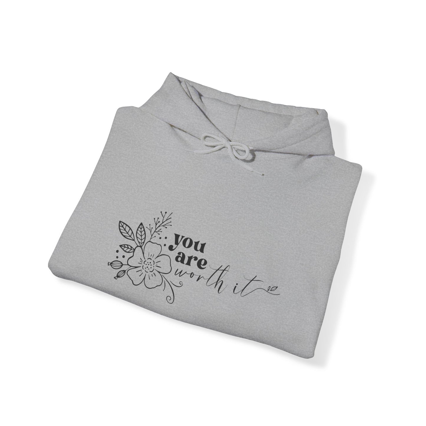 “You are Worth it” Hooded Sweatshirt