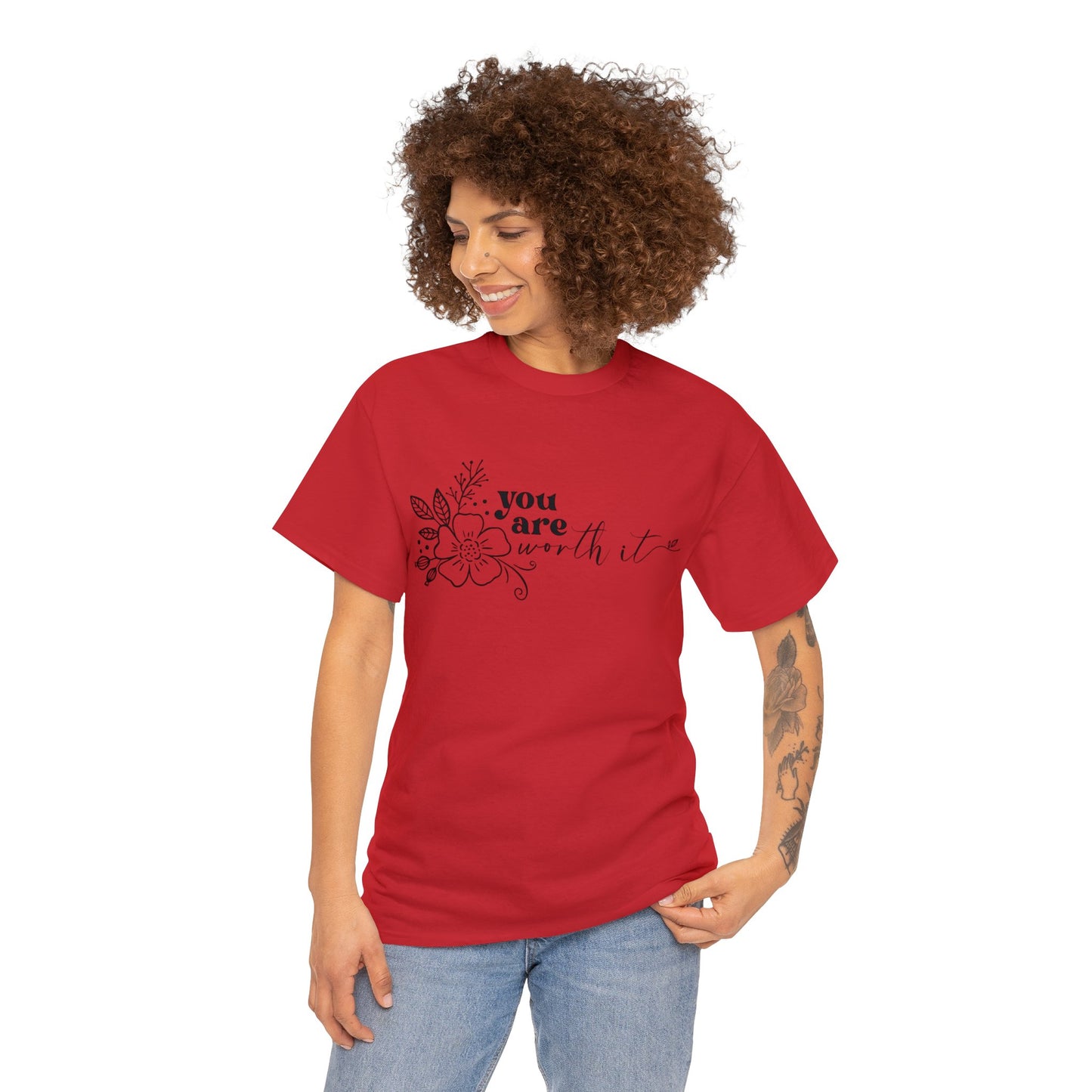 “You are worth it” Cotton Tee