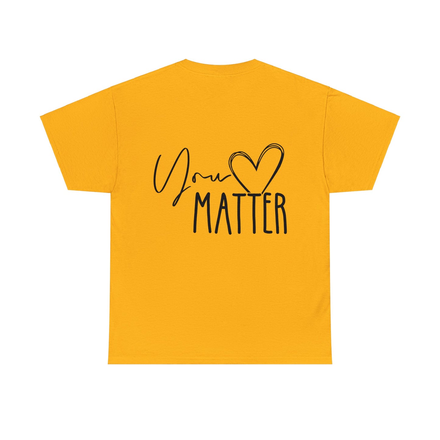 "You Matter" Heavy Cotton Tee
