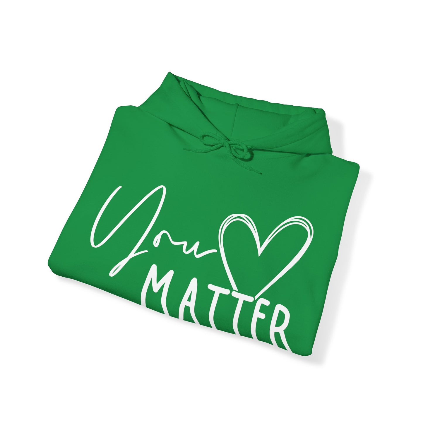 “You Matter” Hooded Sweatshirt