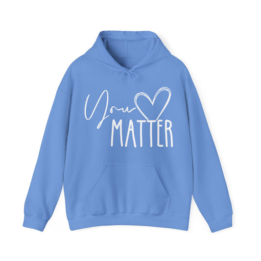 “You Matter” Hooded Sweatshirt
