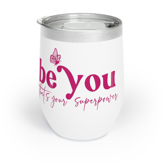 “Be You” Chill Wine Tumbler