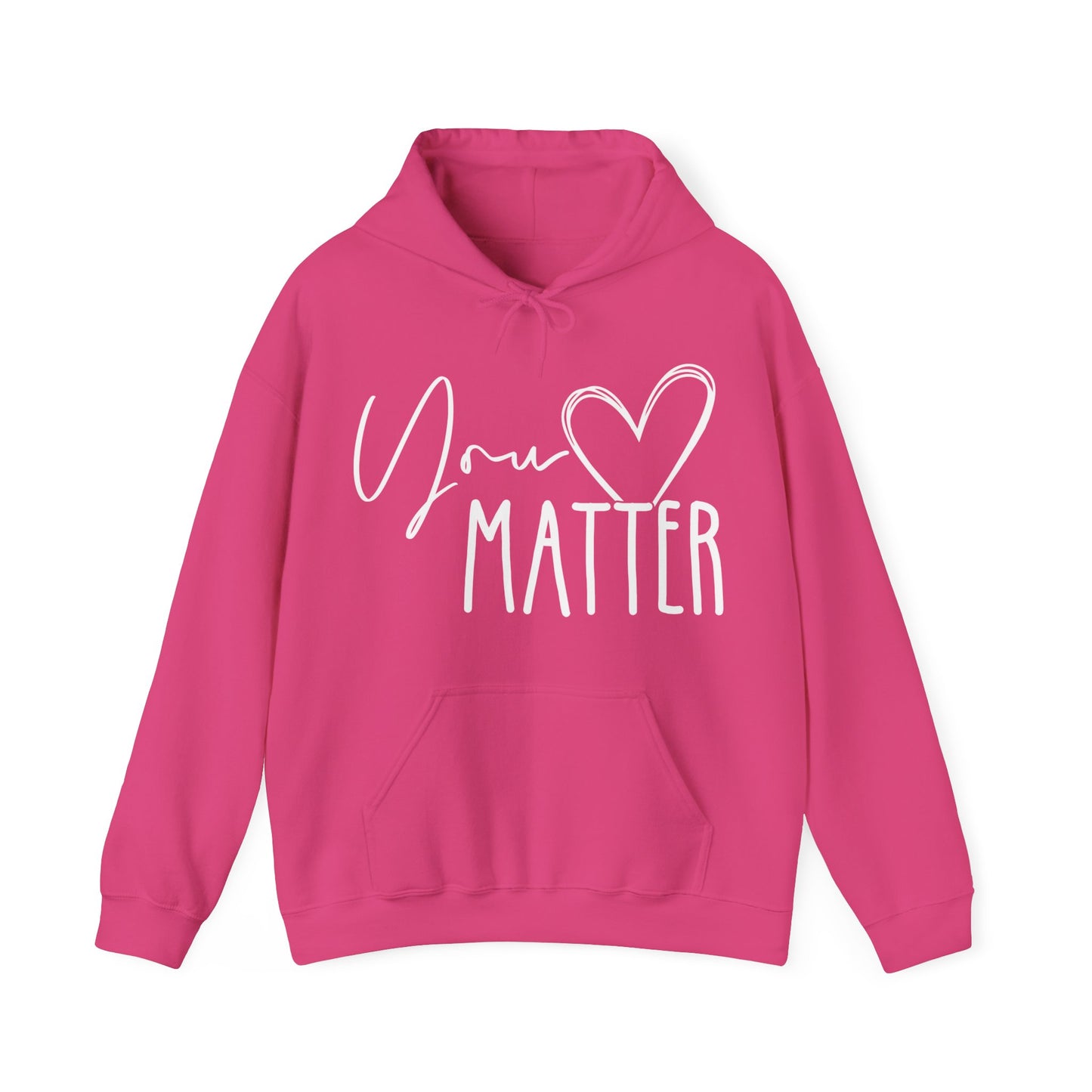 “You Matter” Hooded Sweatshirt
