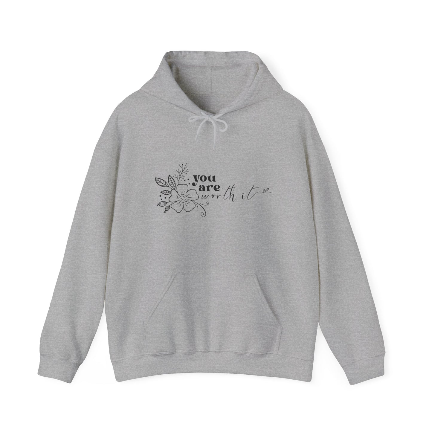 “You are Worth it” Hooded Sweatshirt