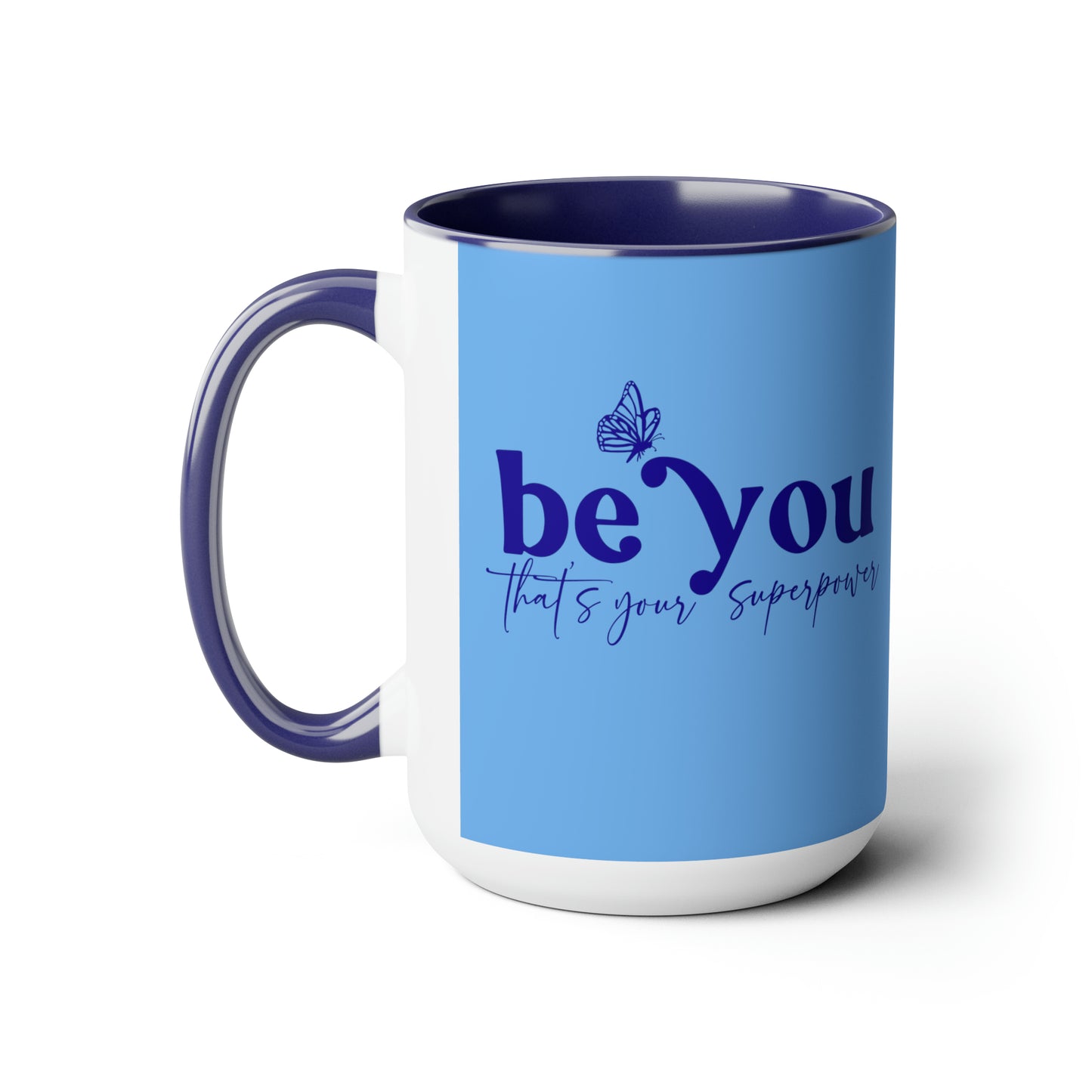 Empowering Be You 15 oz Coffee Mug