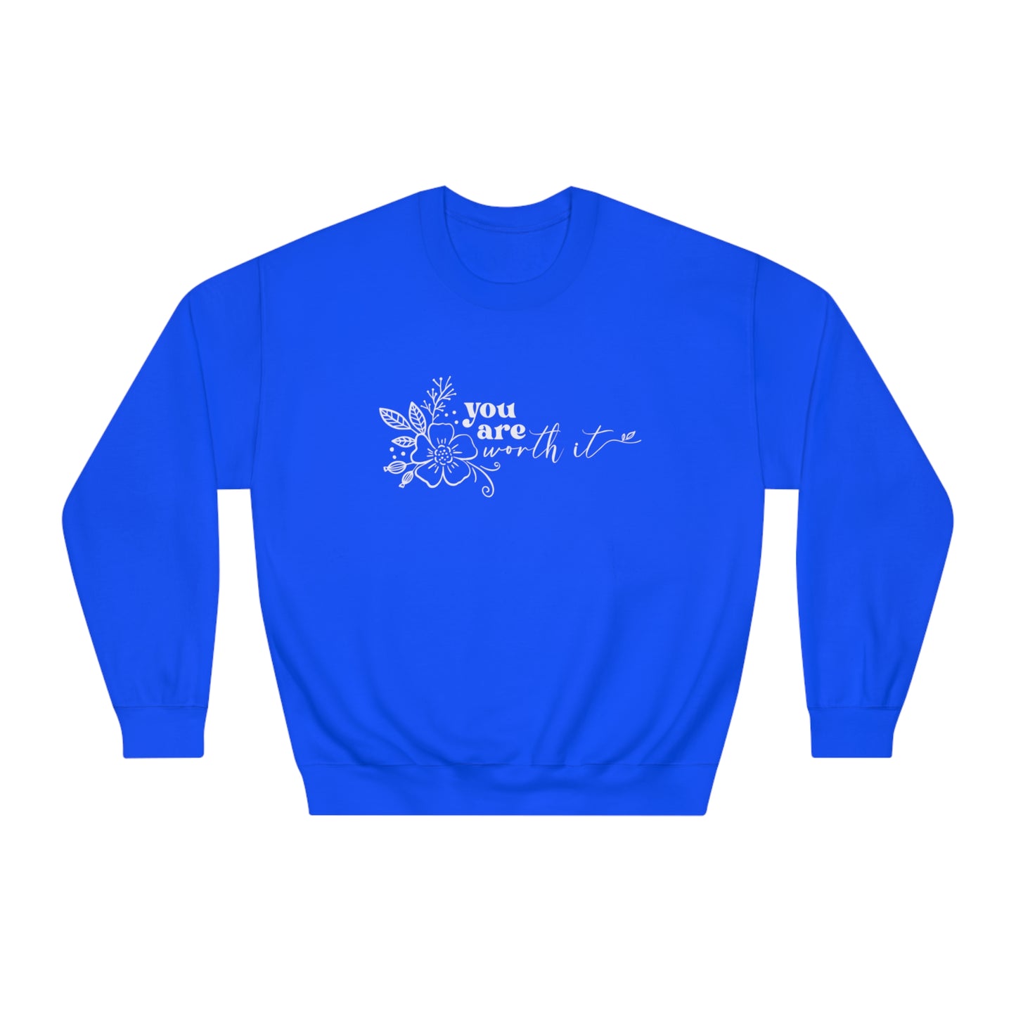 You Are Worth It Crewneck
