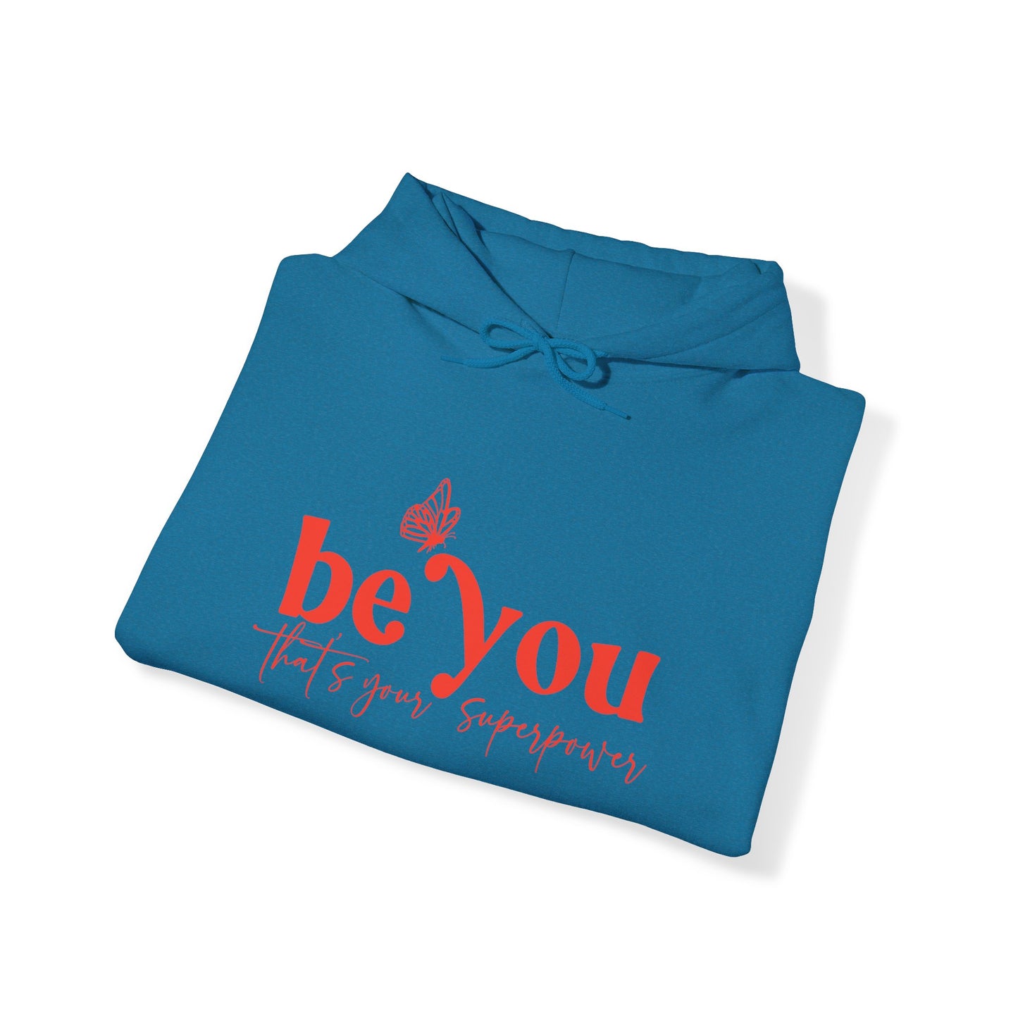 Be You Hooded Sweatshirt