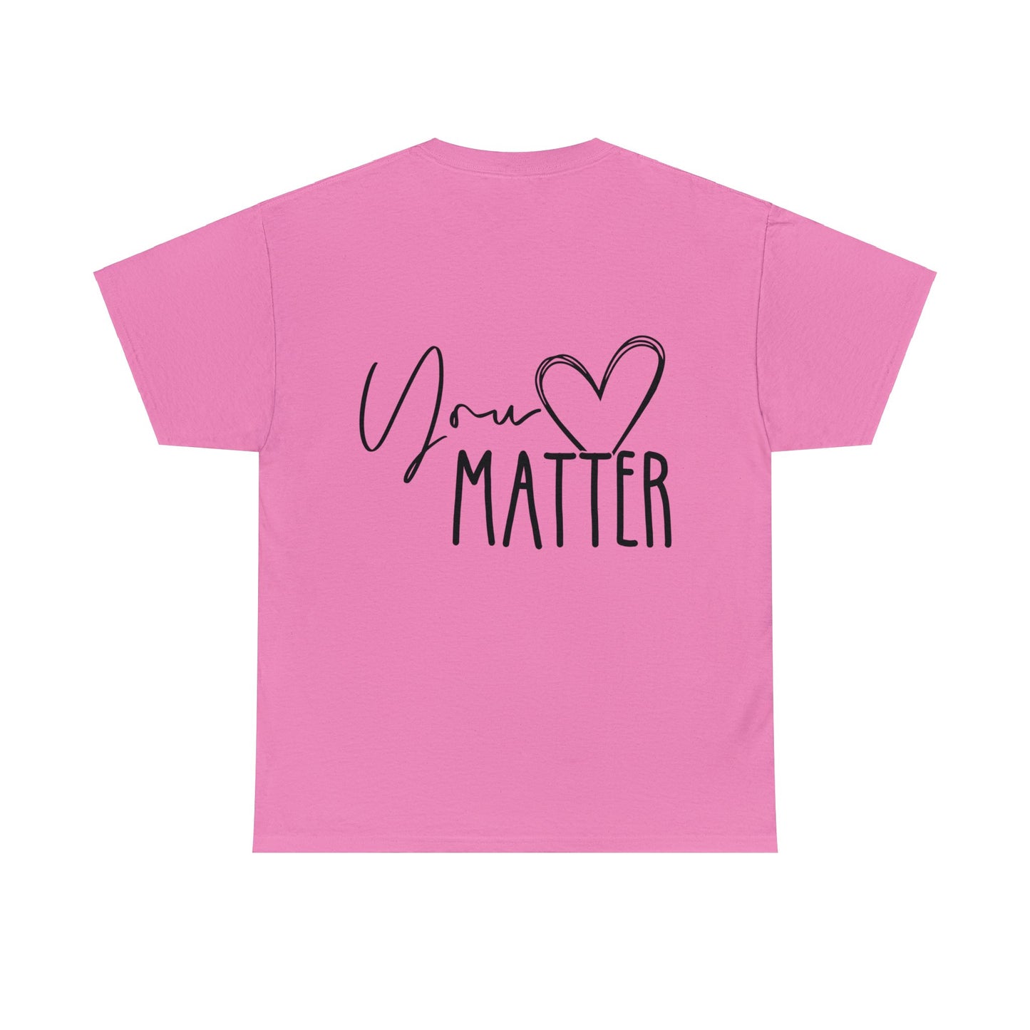 "You Matter" Heavy Cotton Tee