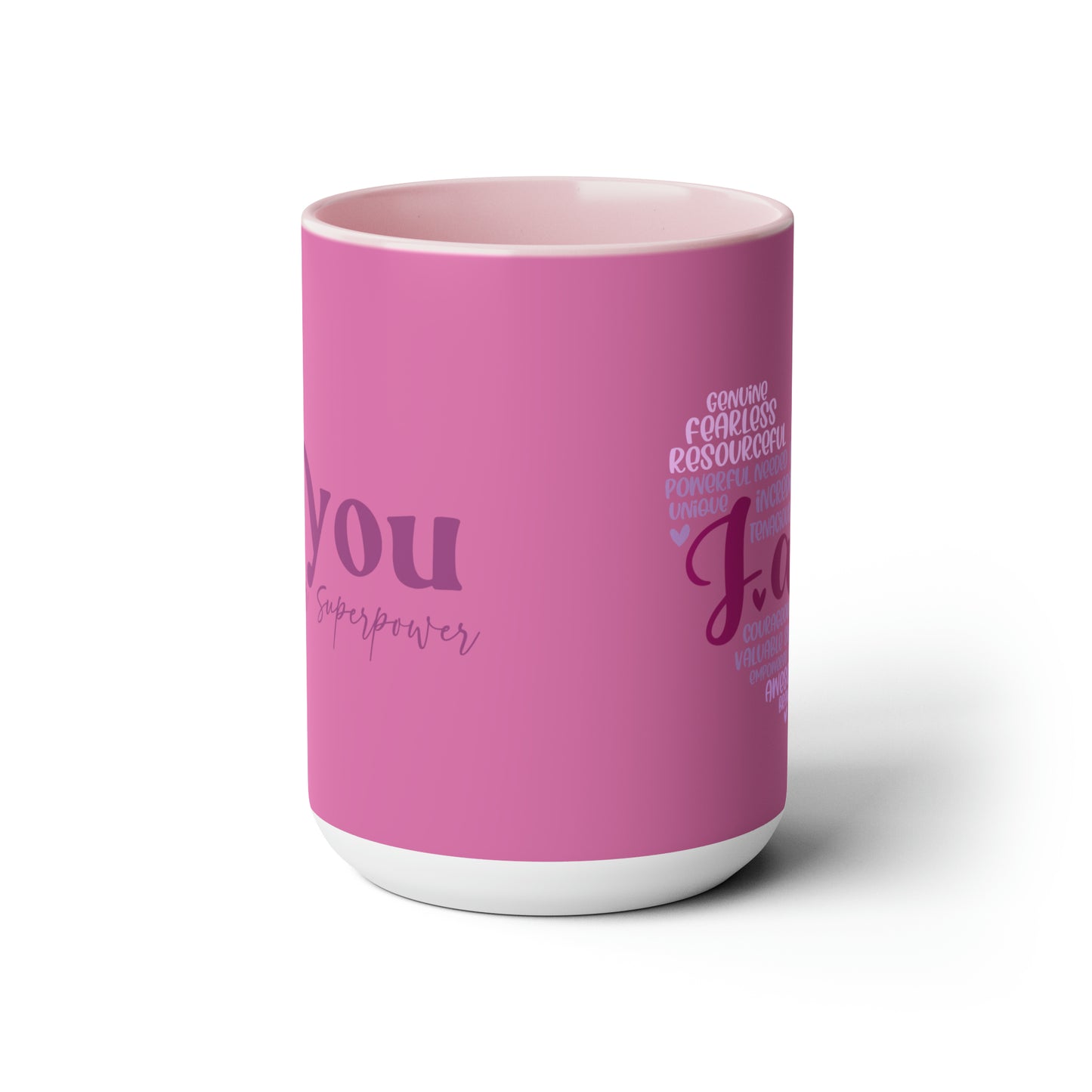 “Empowering Be You 15 oz Coffee Mug"