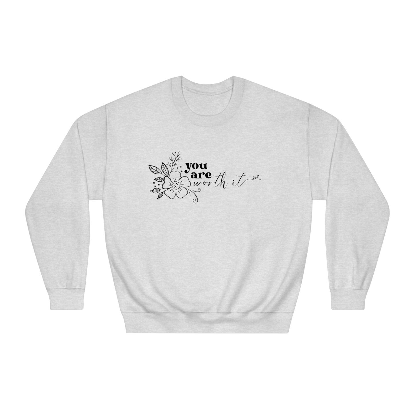You Are Worth It Crewneck