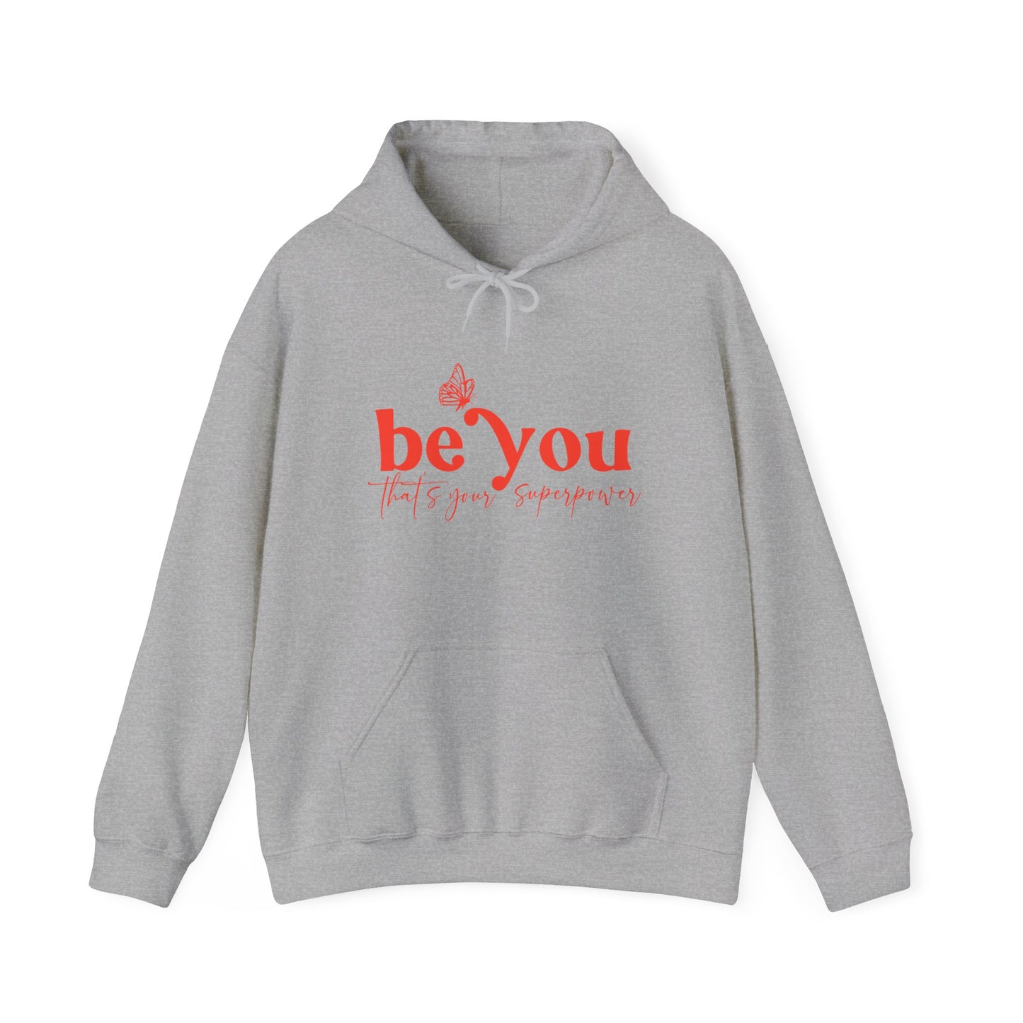 Be You Hooded Sweatshirt