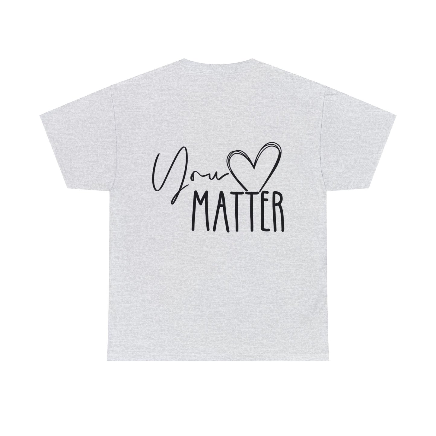 "You Matter" Heavy Cotton Tee