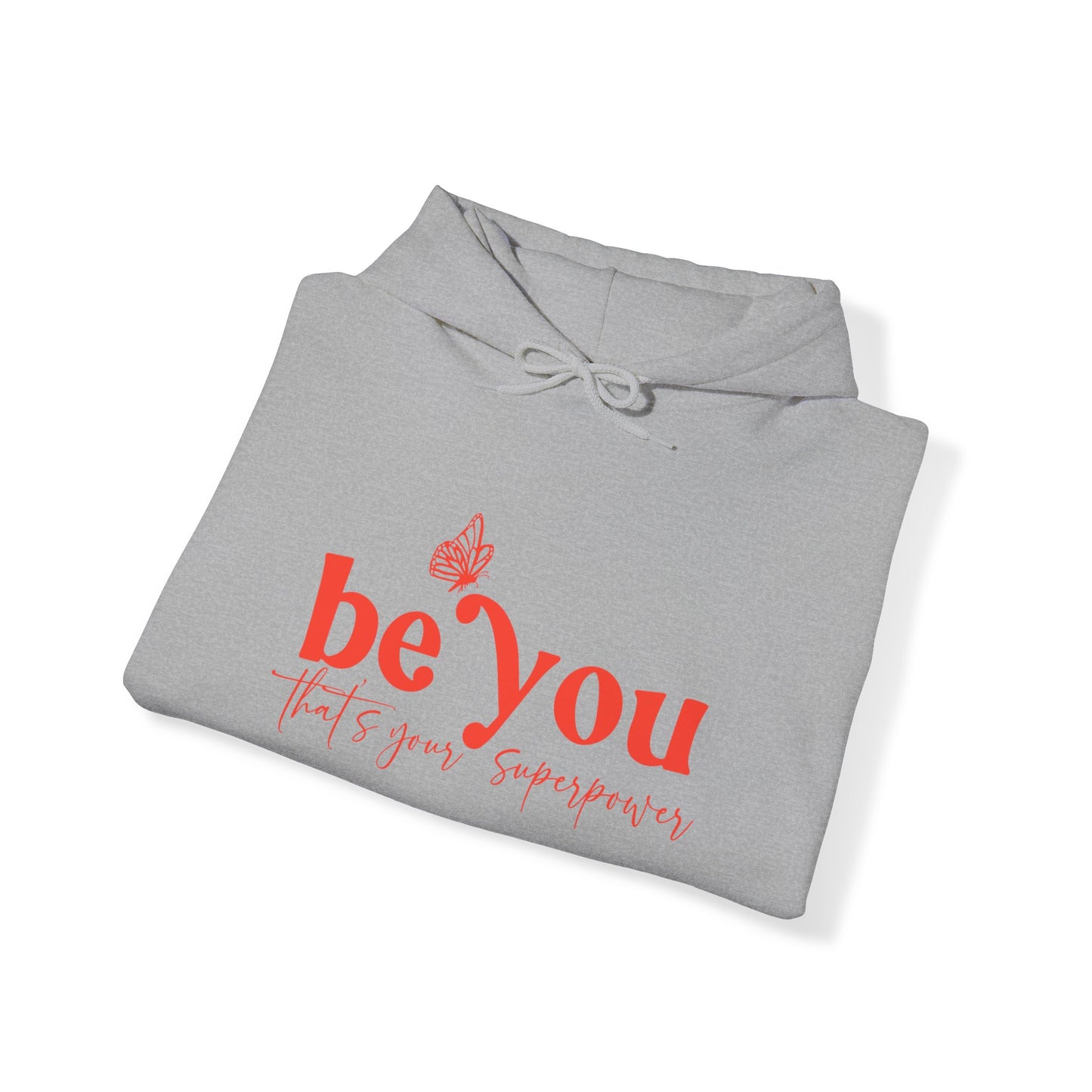 Be You Hooded Sweatshirt