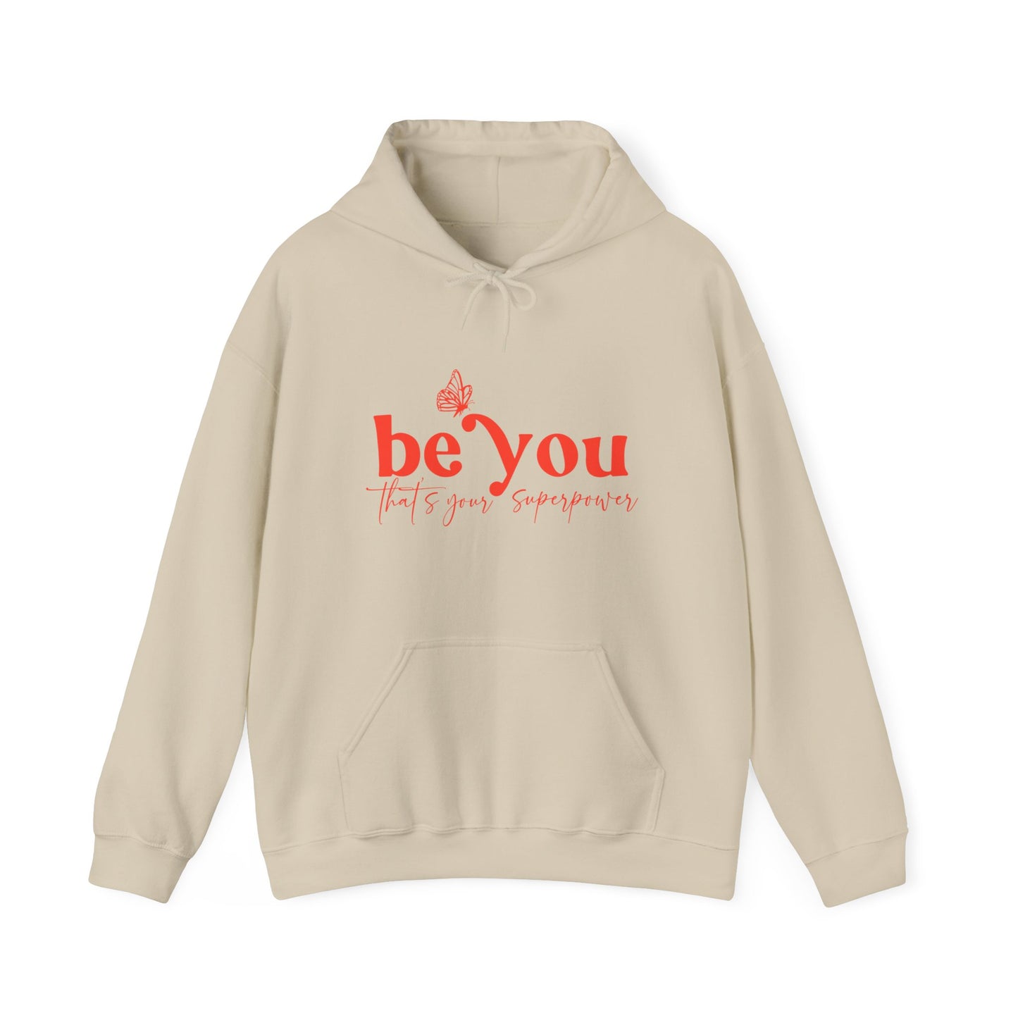 Be You Hooded Sweatshirt