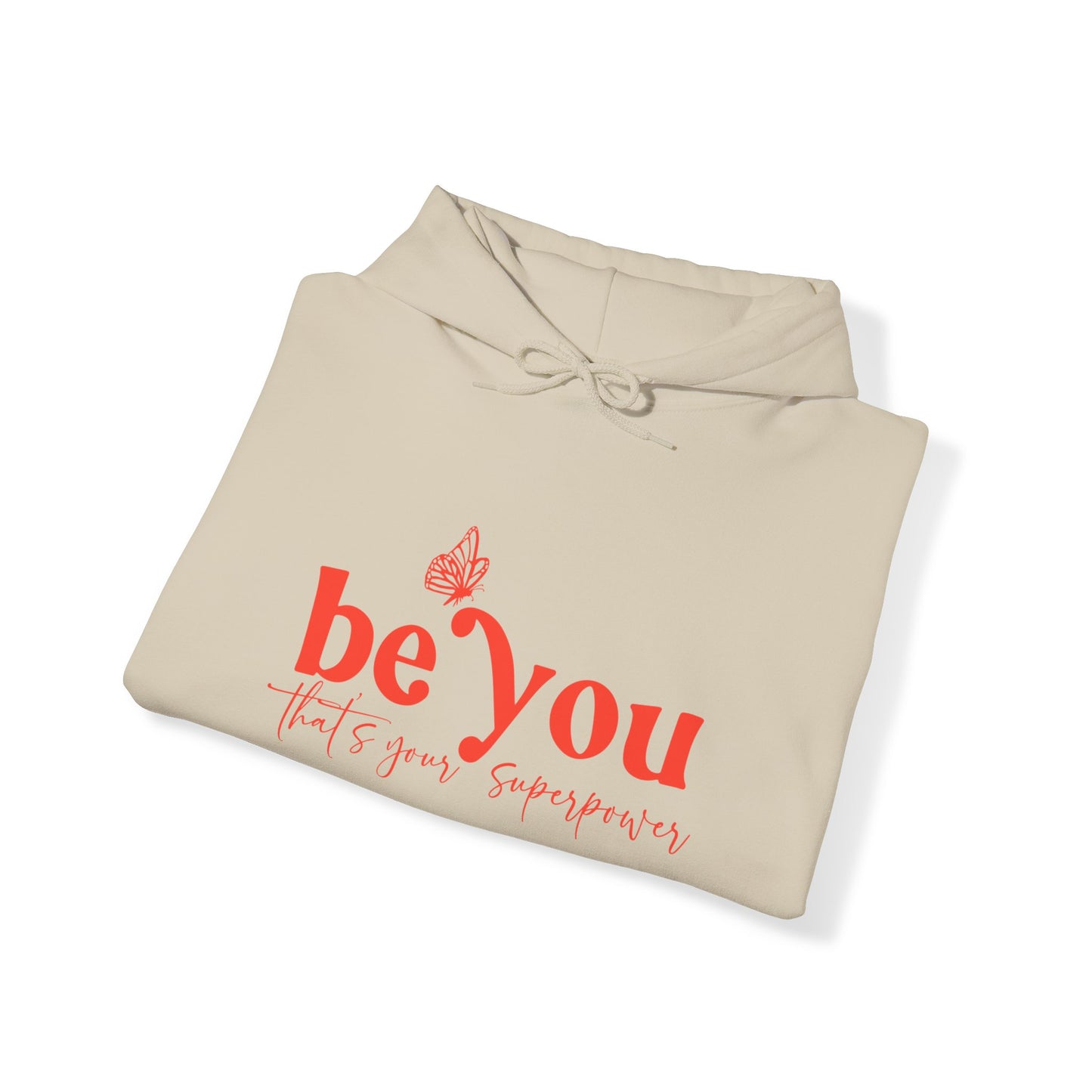 Be You Hooded Sweatshirt