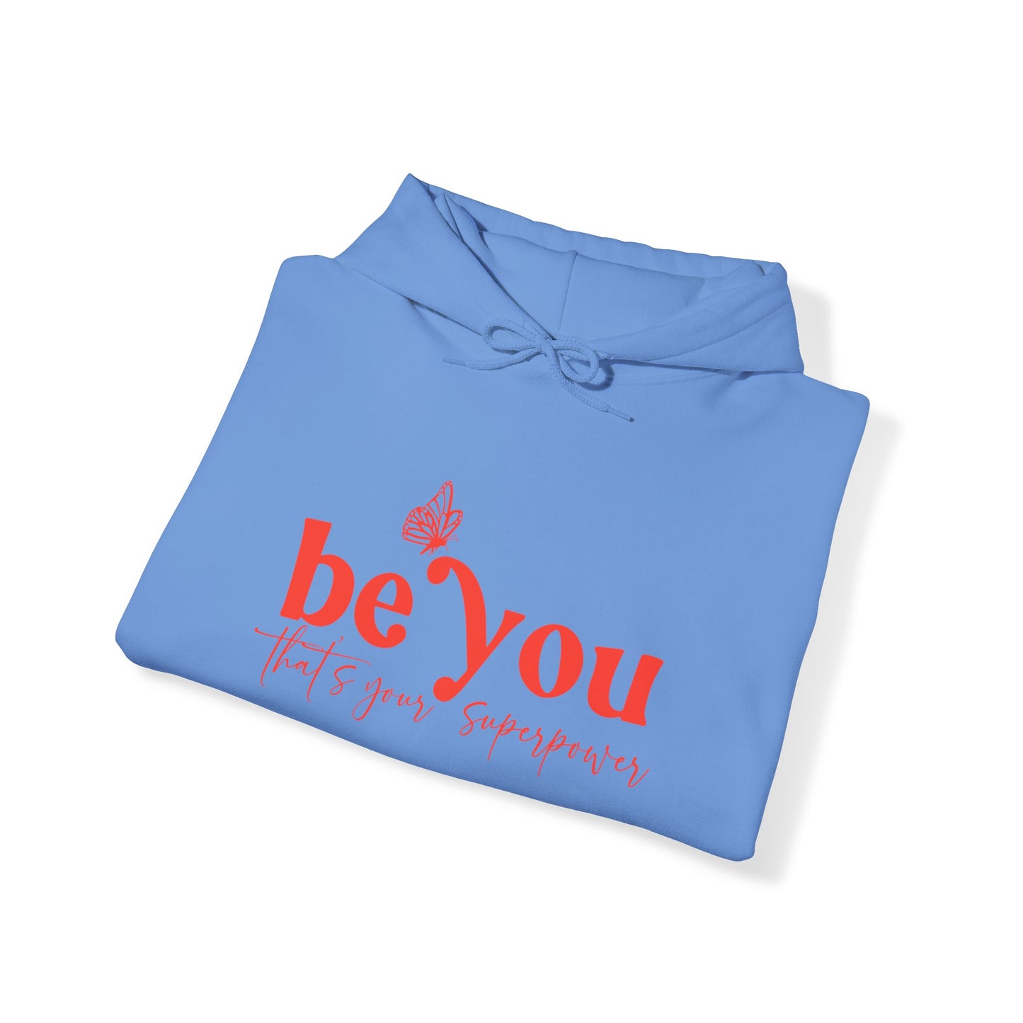 Be You Hooded Sweatshirt
