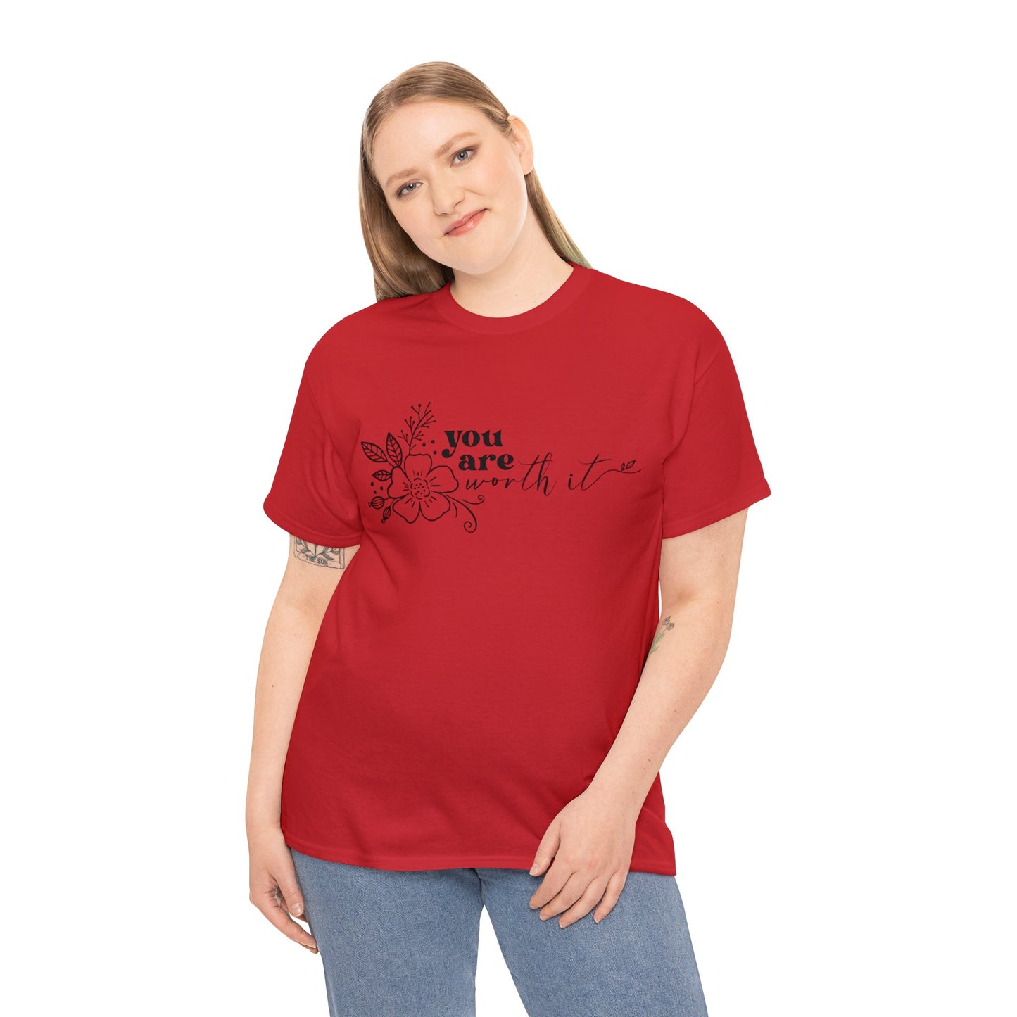 “You are worth it” Cotton Tee