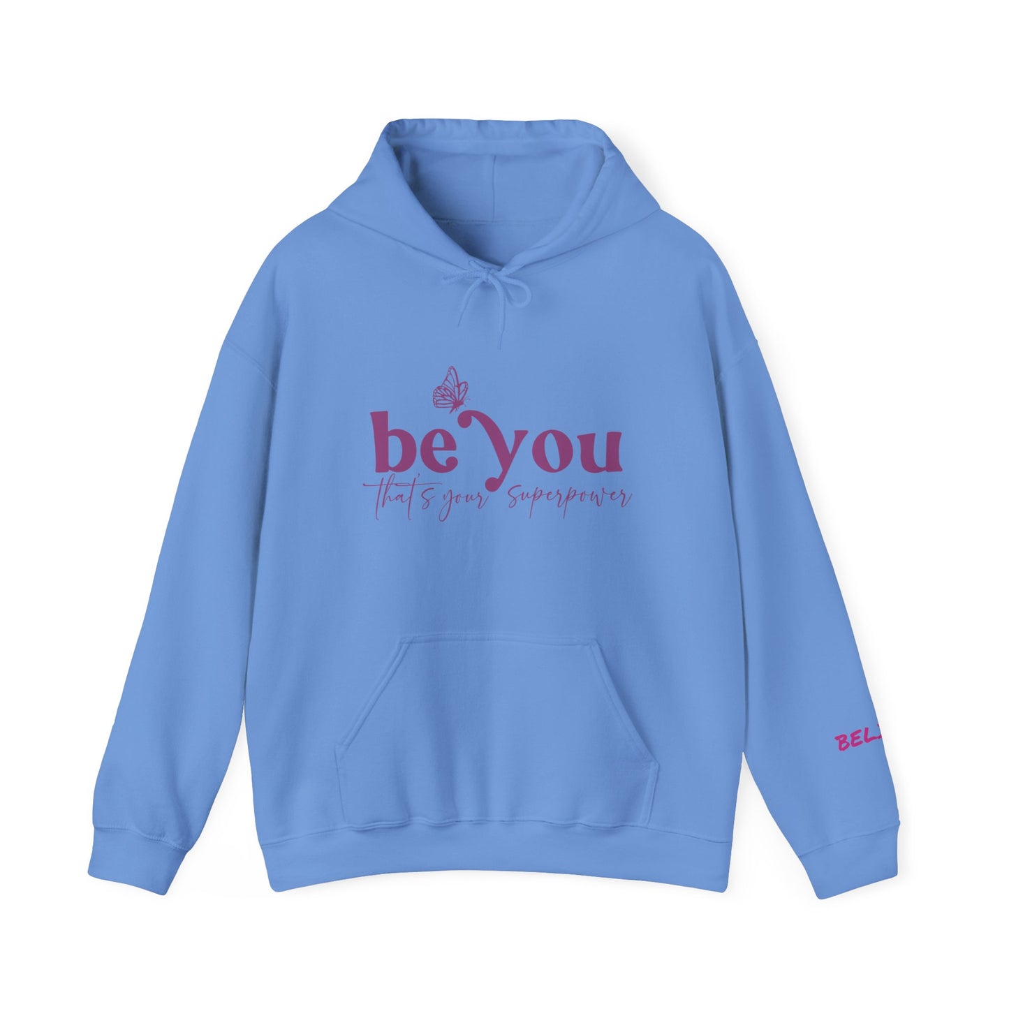 Be You BOLD Hooded Sweatshirt