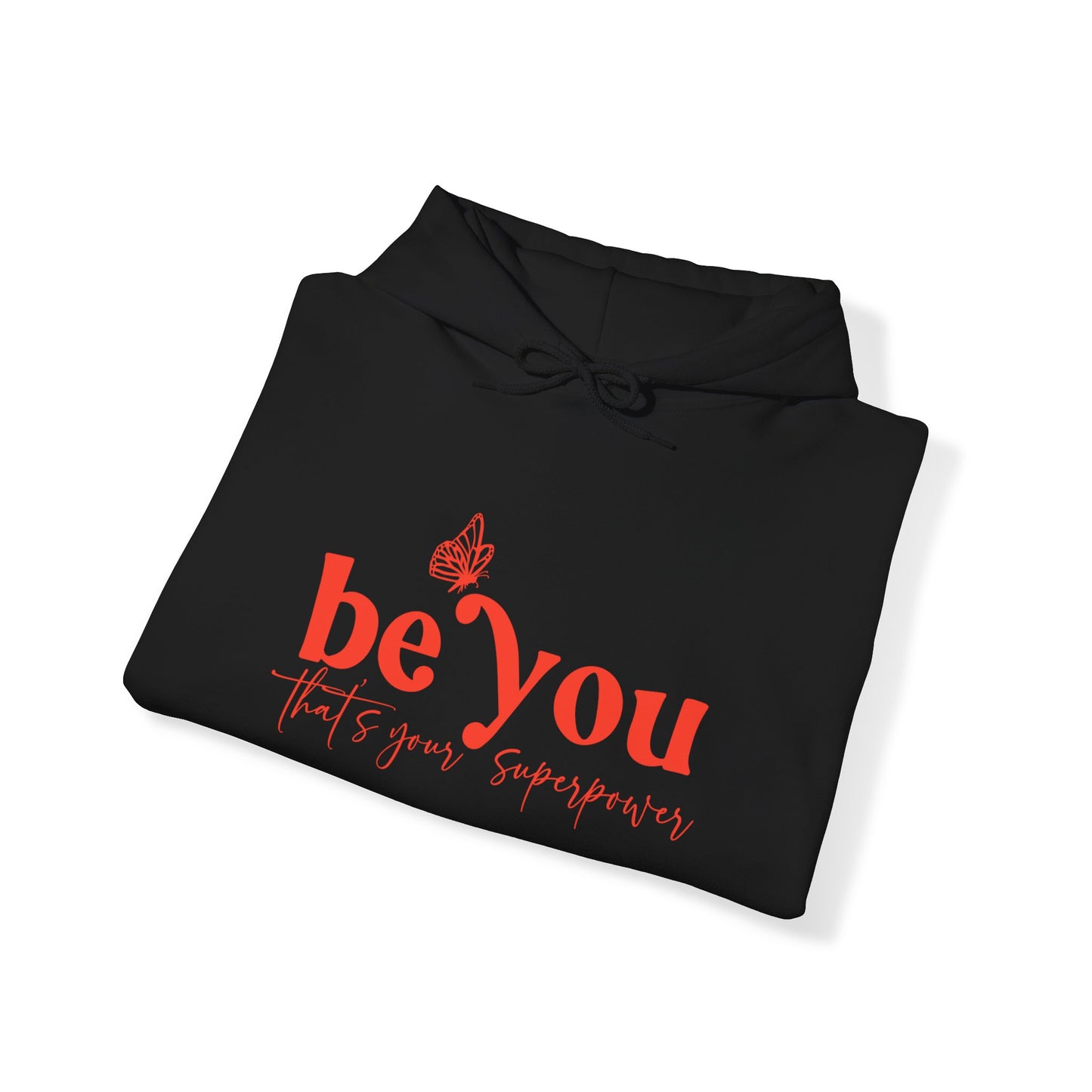 Be You Hooded Sweatshirt