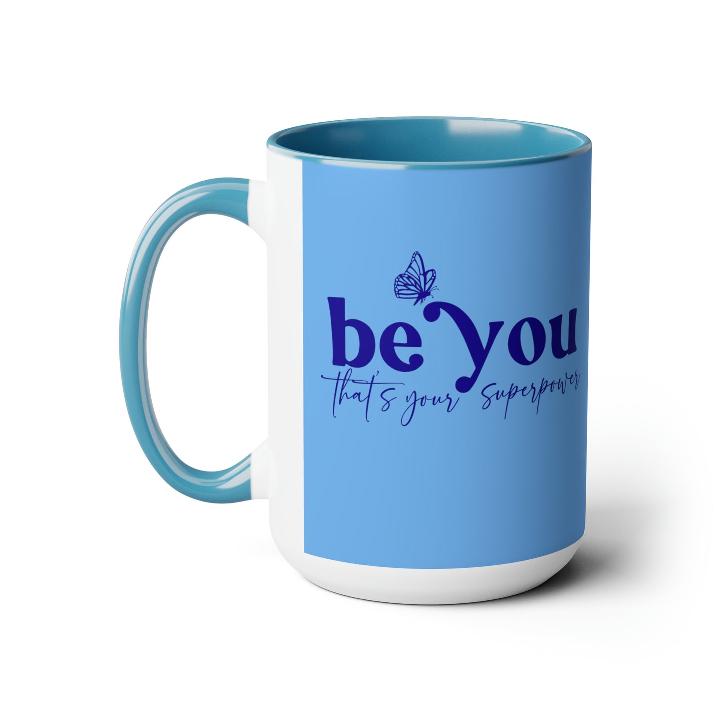 Empowering Be You 15 oz Coffee Mug