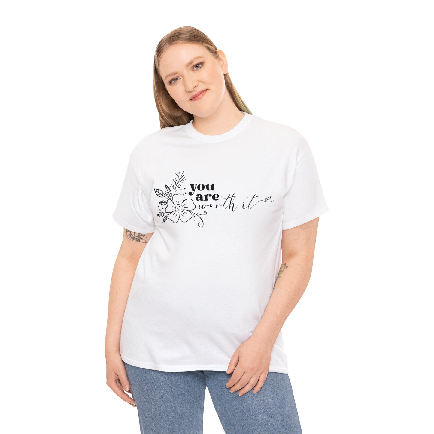 “You are worth it” Cotton Tee