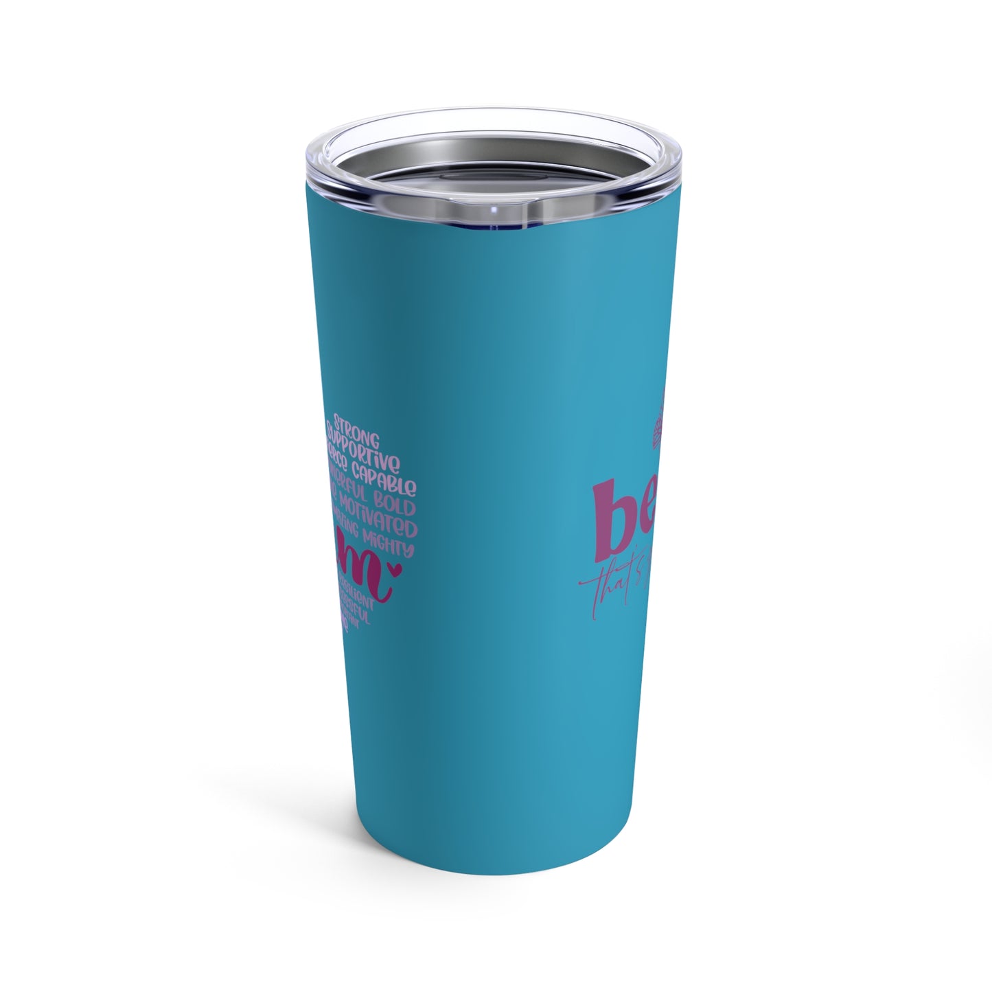 “Be You” Affirmation 20 oz Stainless Steel Tumbler - Turquoise