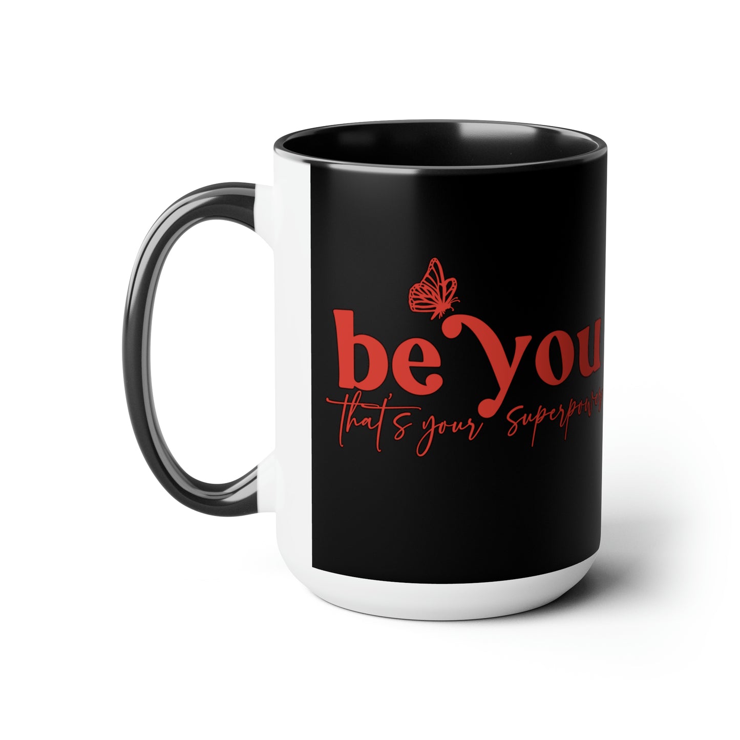 Empowering Be You 15 oz Coffee Mug