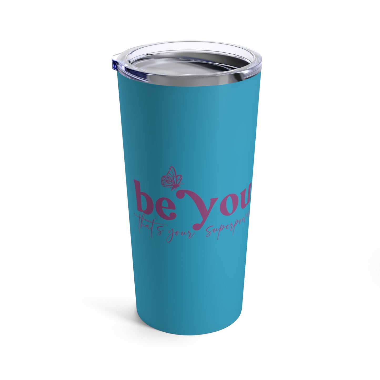“Be You” Affirmation 20 oz Stainless Steel Tumbler - Turquoise