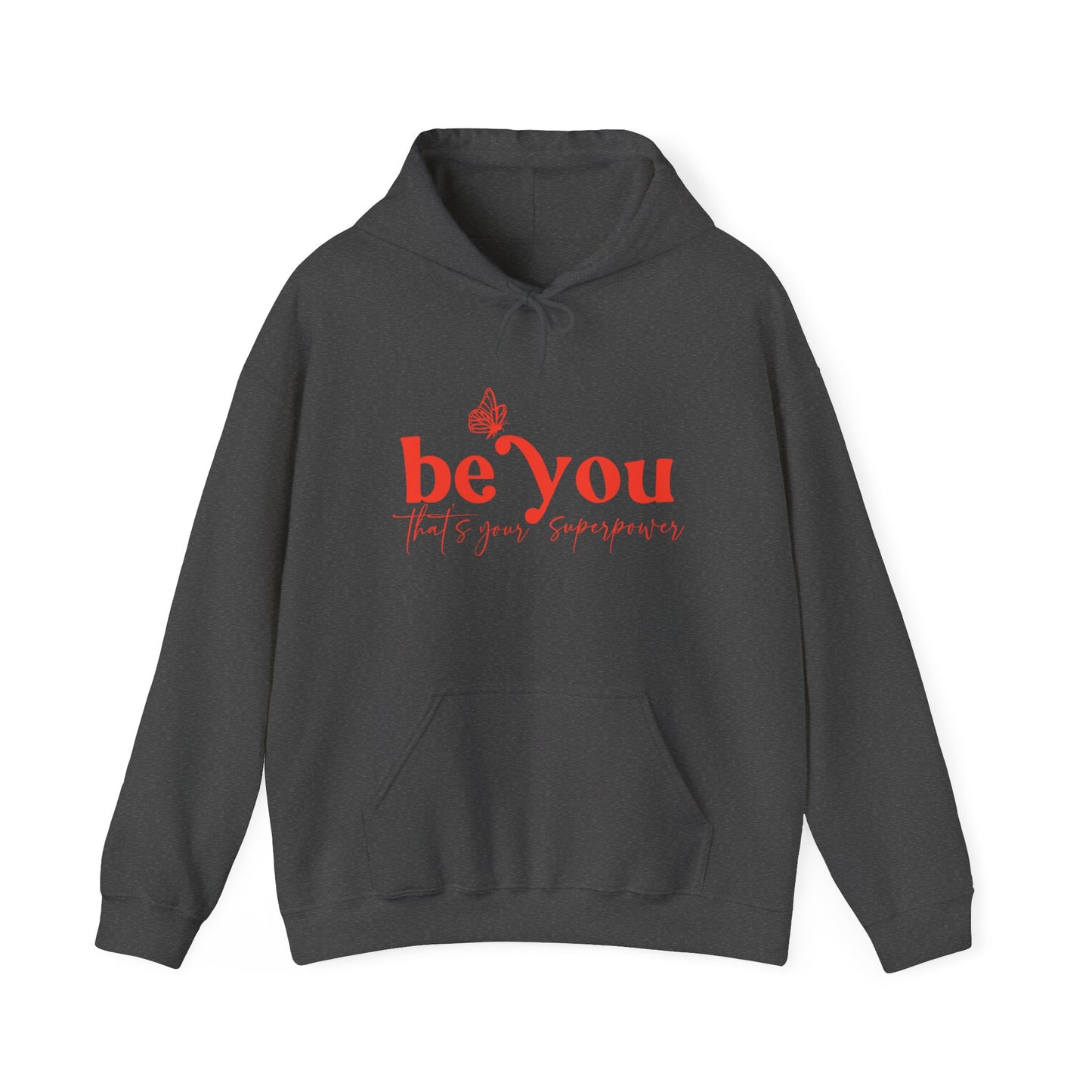 Be You Hooded Sweatshirt