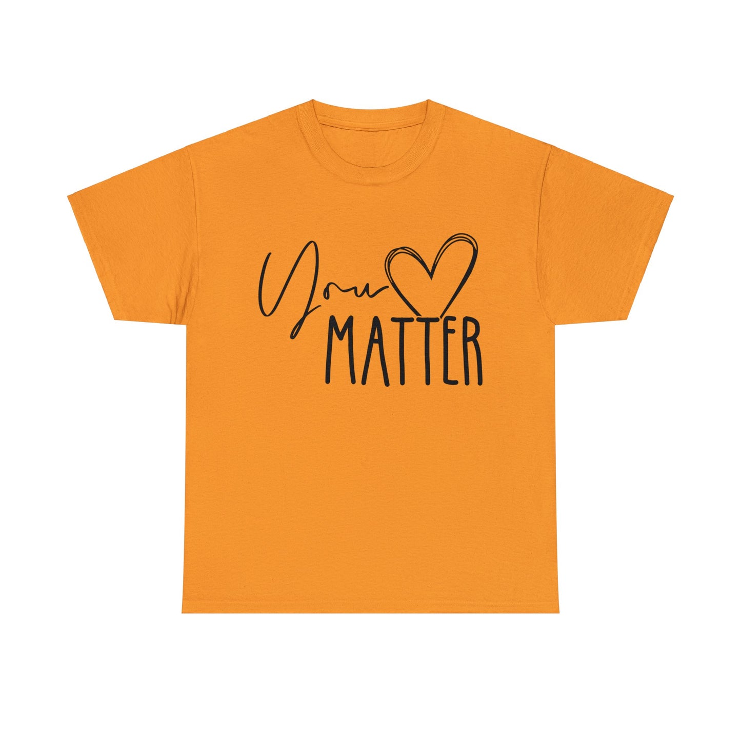 "You Matter" Heavy Cotton Tee