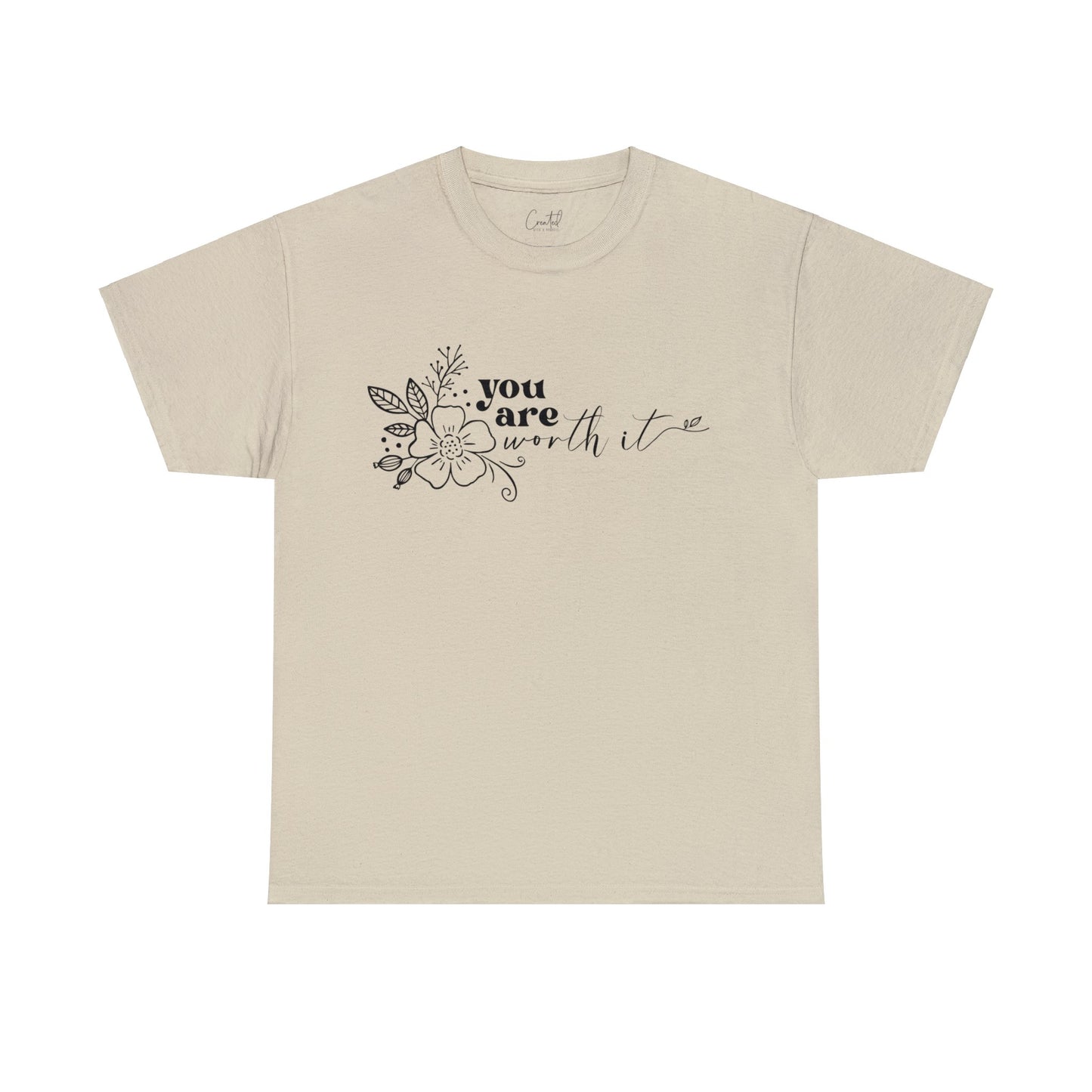 “You are worth it” Cotton Tee