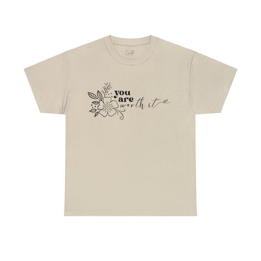 “You are worth it” Cotton Tee