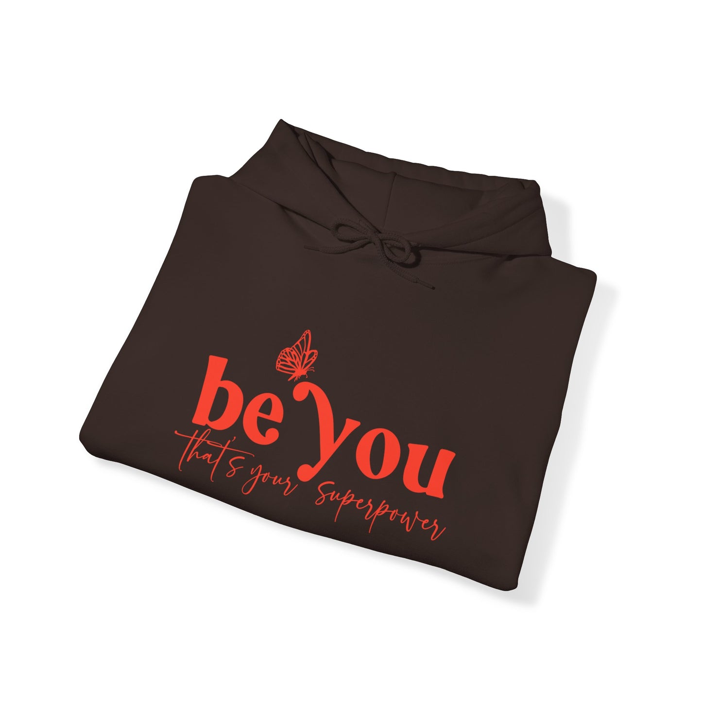 Be You Hooded Sweatshirt